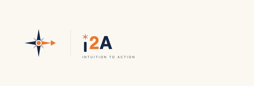 i2A — Intuition to Action